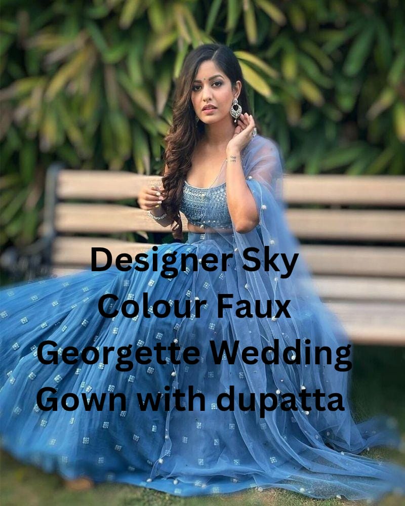 Designer Sky Color Faux Georgette Wedding Gown with Dupatta: The Ultimate Bridal Elegance