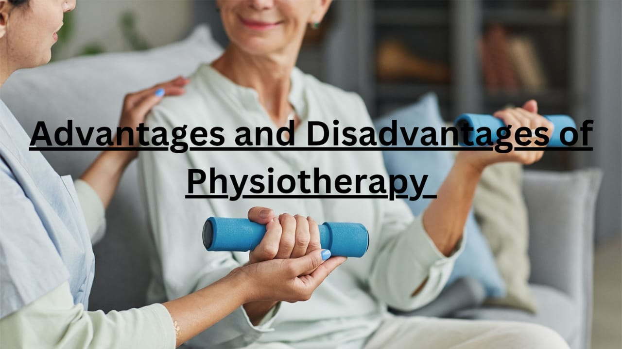 Advantages and Disadvantages of Physiotherapy