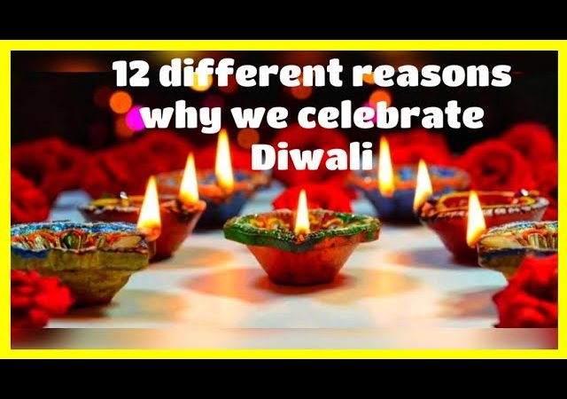 12 reasons as to why we celebrate Diwali